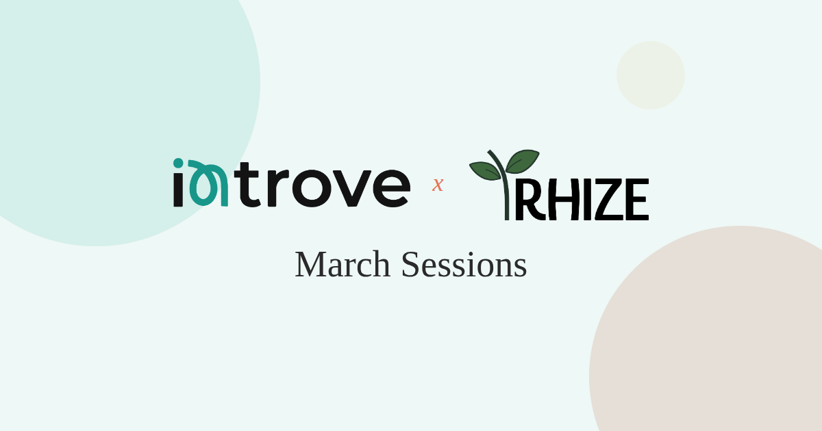 Introve x Rhize: March Sessions