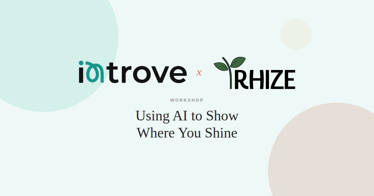 Introve x Rhize: Using AI to Show Where You Shine